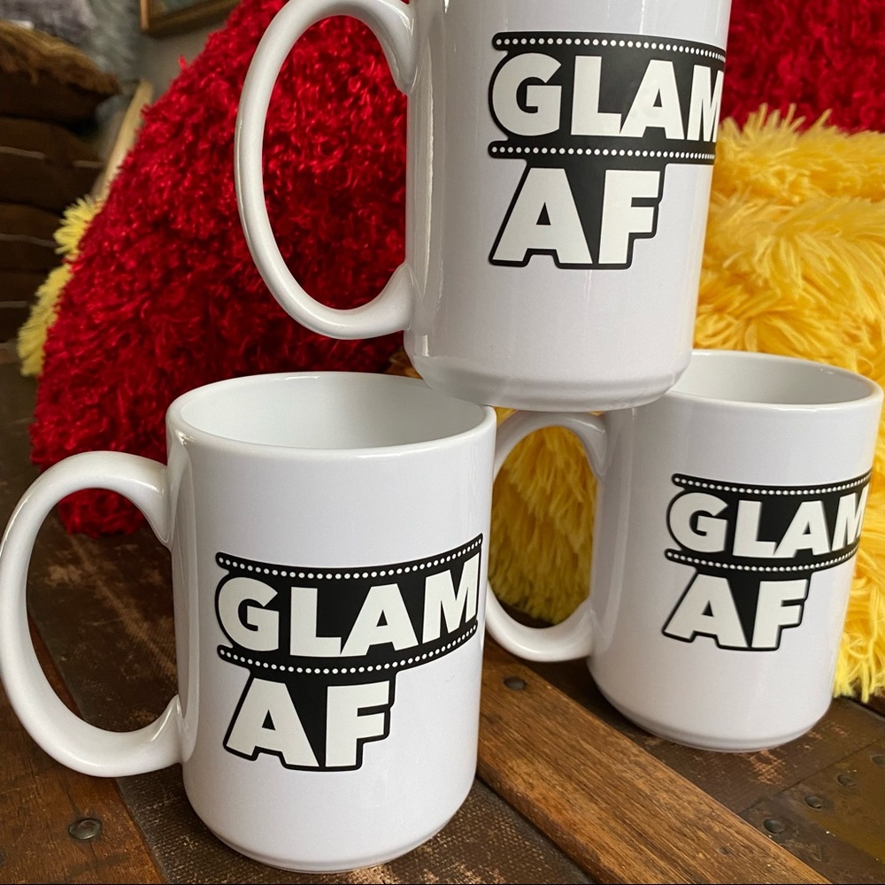 - GLAM AF ceramic 15 oz mug.  ONLY SOLD HERE.  Black Coffee drinkers.